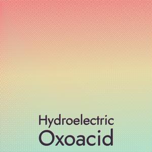 Hydroelectric Oxoacid