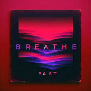 Breathe Fast (Extended Mix)