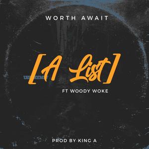 A-List (feat. Worth Await) [Explicit]