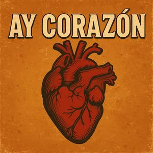 Ay corazón