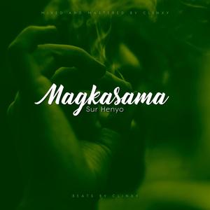 Magkasama (Explicit)