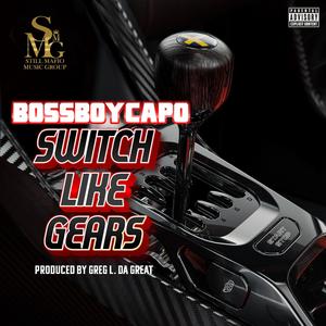 Switch Like Gears (Explicit)