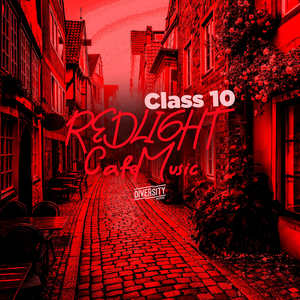 Redlight Cafe Music, Class 10 (Explicit)