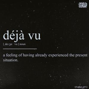 Déjà Vu (Explicit)