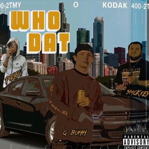 WHO DAT (feat. Q Buhh & P. RICO) [Explicit]