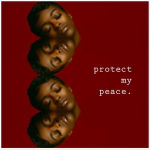 Protect My Peace (Explicit)