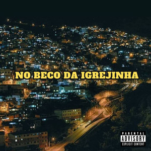 No Beco da Igrejinha (Explicit)