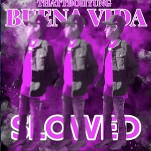 Buena Vida (Slowed)