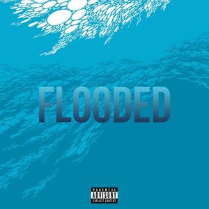 Flooded (Explicit)