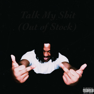 Talk My **** (Out of Stock) (Explicit)