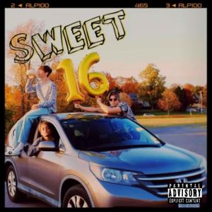 Sweet Sixteen (Explicit)