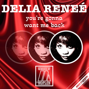 You're Gonna Want Me Back (Moplen Remixes)