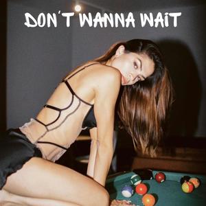 don't wanna wait (Explicit)