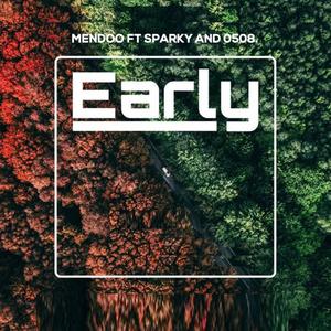 Early (feat. Sparky & 0508.)