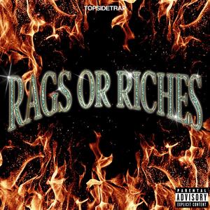 Rags or Riches (Explicit)