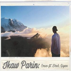 Ikaw Parin (feat. Dreb & Giyan) [Explicit]