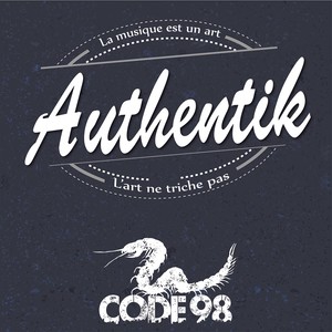 Authentik (La musique est un art. L'art ne triche pas)