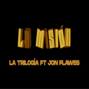 La Misión (feat. Jon Flawes) (Explicit)