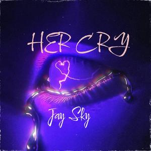 HER CRY (feat. Alex Schulz & Max Manie) [Explicit]