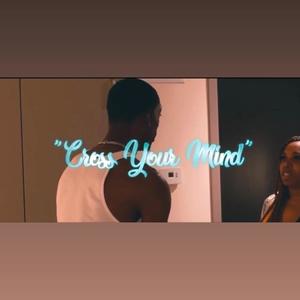 Cross Your Mind (Explicit)