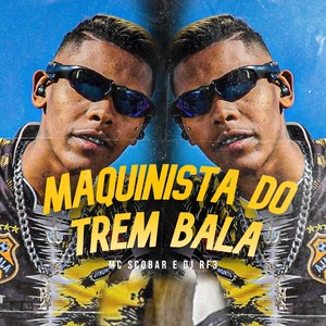 Maquinista do Trem Bala (Explicit)