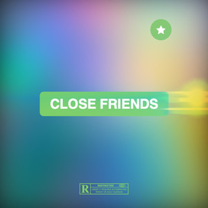 Close Friends (Explicit)