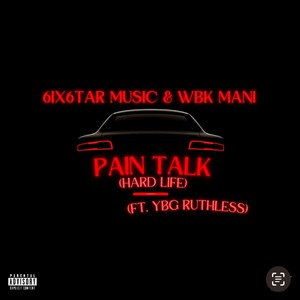 Pain Talk (Hard Life) [Explicit]