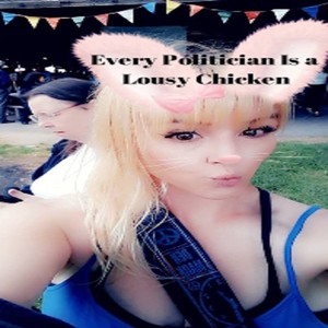 Every Politician Is a Lousy Chicken