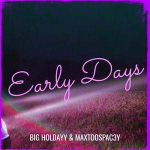 Early Days (Explicit)