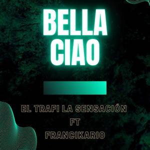 Bella Ciao (Explicit)