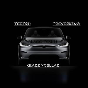 Blacc teslii (feat. KRAZZYDOLLAZ & TREVERKING) [Explicit]