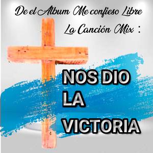 NOS DIO LA VICTORIA