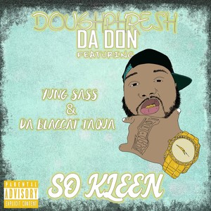 So Kleen (feat. Yung Sass & Da Blaccat Jaqua) [Explicit]