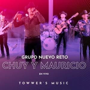 Chuy y Mauricio (En Vivo)