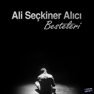 Ali Seçkiner Alıcı Besteleri