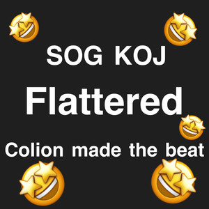 Flattered (Explicit)