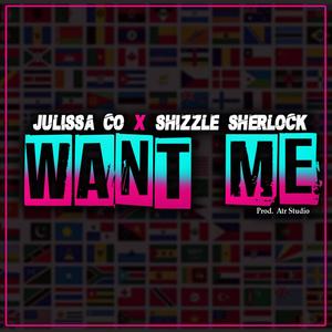 Want me(feat. Shizzle Sherlock)