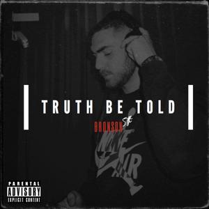 Truth Be Told (Explicit)