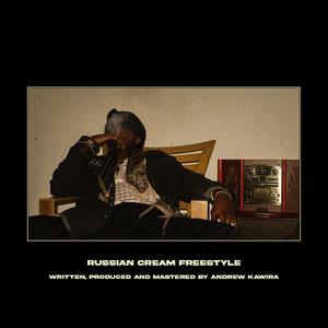 Russian Cream Freestyle (Explicit)