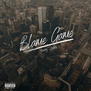 Blame Game (Explicit)