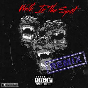 Walk In The Spot (feat. Bishop & SaySwae) [Remix] [Explicit]