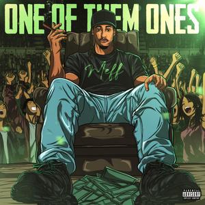 One Of Them Ones (Explicit)