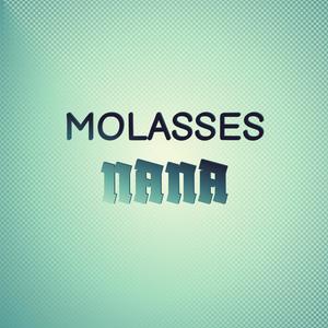 Molasses Nana