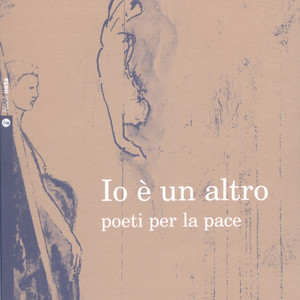 Io è un altro (Poeti per la pace)