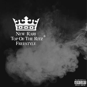 Top Of The Ritz Freestyle (Explicit)