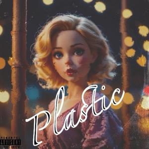 Plastic (Explicit)