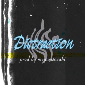 Distraction (feat. meguri sasaki) [Explicit]