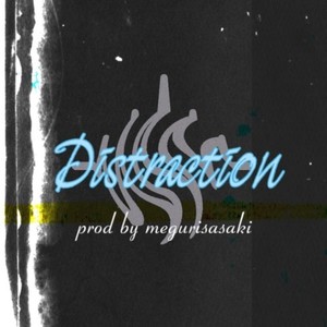 Distraction (feat. meguri sasaki) (Explicit)
