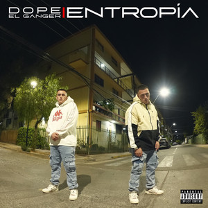 Dope El Ganger - Entropía (Explicit)