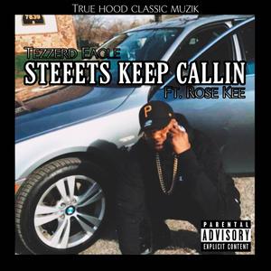 STREETS KEEP CALLIN (feat. ROSE KEE) [Explicit]